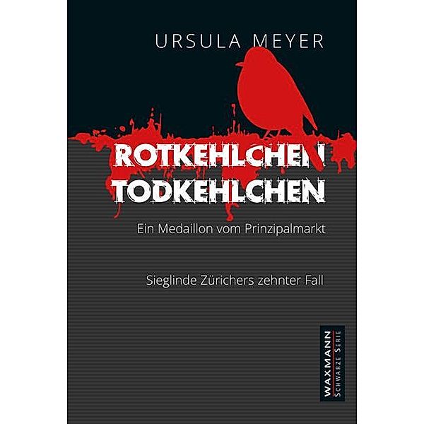 Rotkehlchen - Todkehlchen, Ursula Meyer