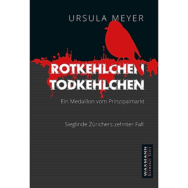 Rotkehlchen - Todkehlchen, Ursula Meyer
