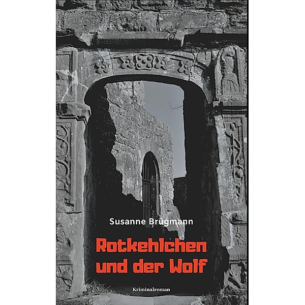 Rotkehlchen und der Wolf, Susanne Brügmann