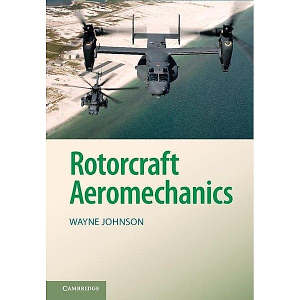 Rotorcraft Aeromechanics, Wayne Johnson