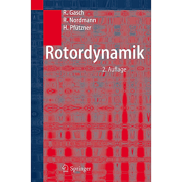 Rotordynamik, Robert Gasch, Rainer Nordmann, Herbert Pfützner