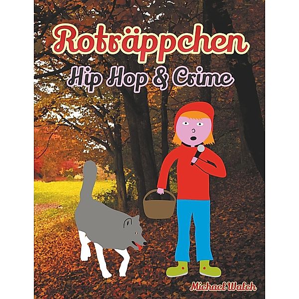 Roträppchen - Hip Hop & Crime, Michael Walch