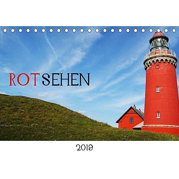 ROTsehen (Tischkalender 2019 DIN A5 quer), Dagmar Otte