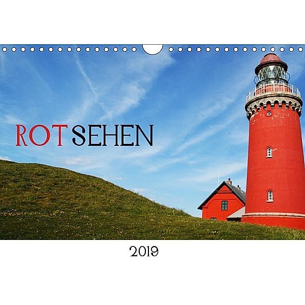 ROTsehen (Wandkalender 2019 DIN A4 quer), Dagmar Otte