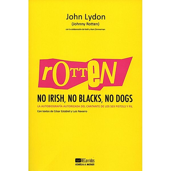 Rotten: No Irish, No Blacks, No Dogs / Acuarela/Recorridos Bd.6, John Lydon