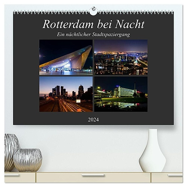 Rotterdam bei Nacht (hochwertiger Premium Wandkalender 2024 DIN A2 quer), Kunstdruck in Hochglanz, Markus W. Lambrecht