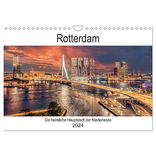 Rotterdam - Die heimliche Hauptstadt der Niederlande (Wandkalender 2024 DIN A4 quer), CALVENDO Monatskalender, Stefan Schröder