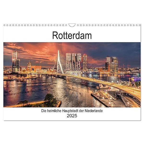 Rotterdam - Die heimliche Hauptstadt der Niederlande (Wandkalender 2025 DIN A3 quer), CALVENDO Monatskalender, Calvendo, Stefan Schröder
