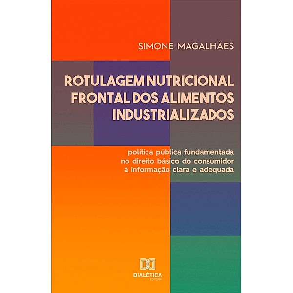Rotulagem Nutricional Frontal dos Alimentos Industrializados, Simone Magalhães