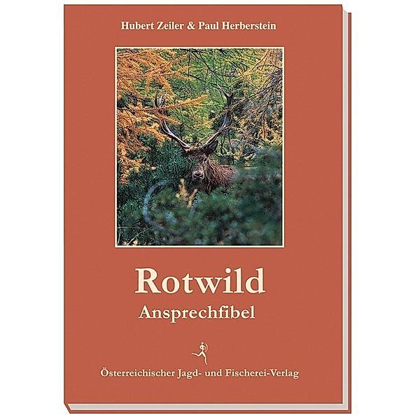 Rotwild-Ansprechfibel, Hubert Zeiler, Paul Herberstein