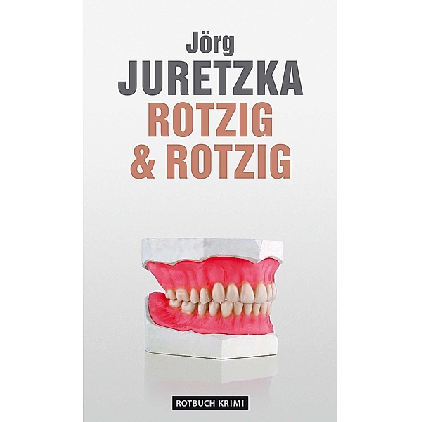 Rotzig & Rotzig / Ein Kristof-Kryszinski-Roman Bd.9, Jörg Juretzka
