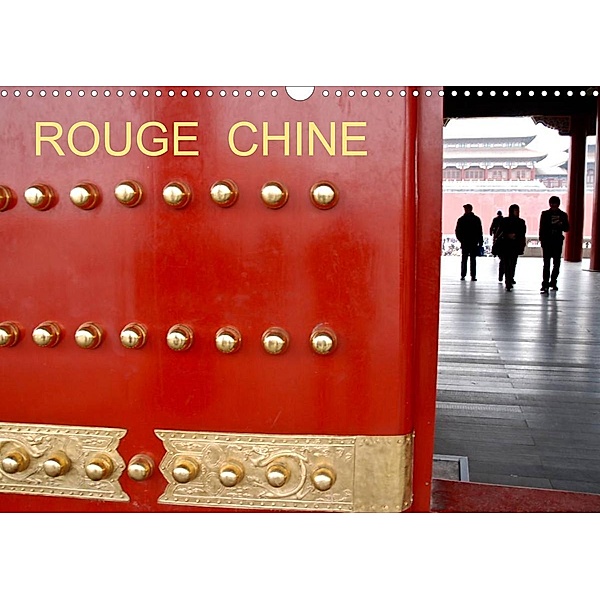 ROUGE CHINE (Calendrier mural 2023 DIN A3 horizontal), Jean-Luc Rollier