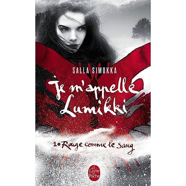 Rouge comme le sang (Je m'appelle Lumikki, Tome 1) / Je m'appelle Lumikki Bd.1, Salla Simukka