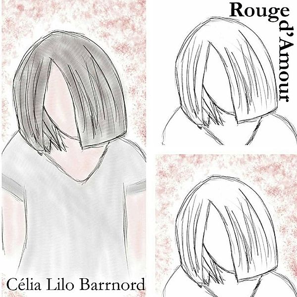 Rouge d'amour, Célia Lilo Barrnord