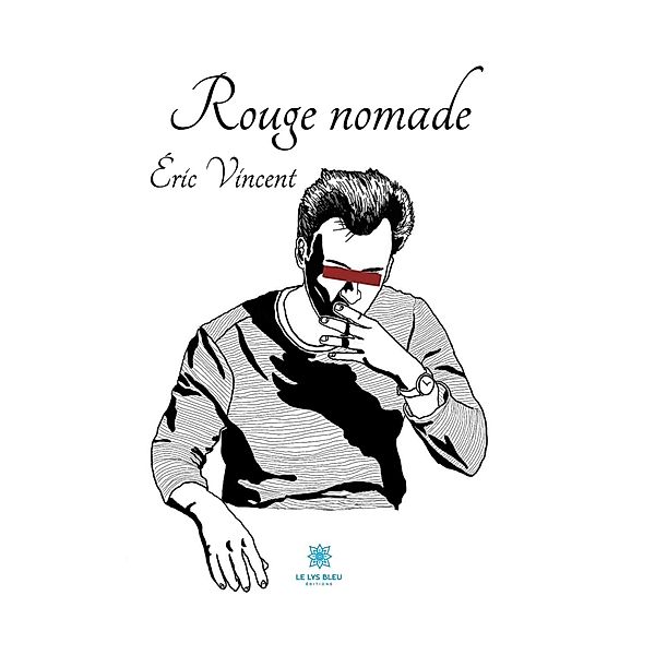 Rouge nomade, Éric Vincent