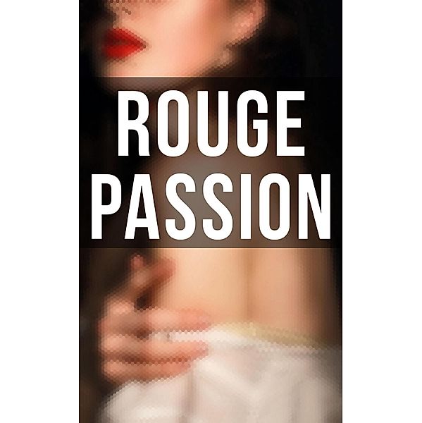 Rouge Passion, Virginia Woolf, Radclyffe Hall, Sheridan Le Fanu
