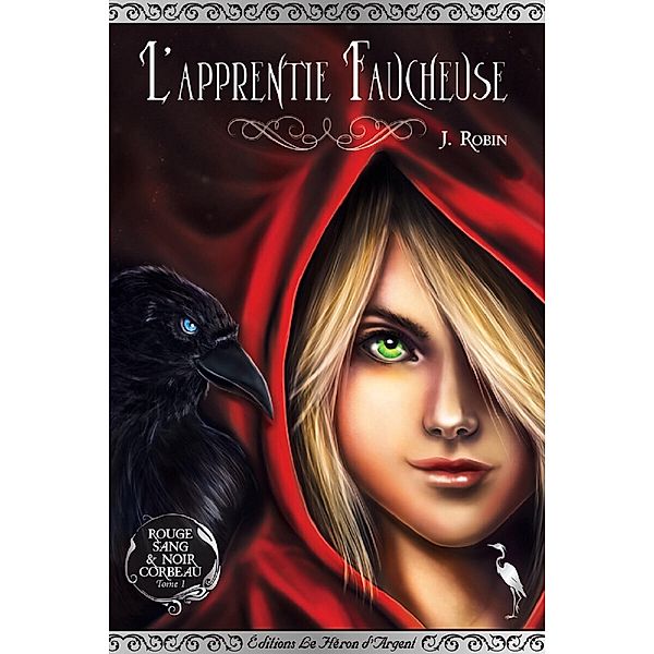 Rouge Sang & Noir Corbeau - Tome 1, Justine Robin