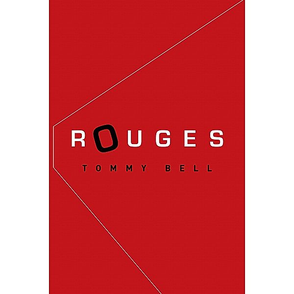 Rouges, Tommy Bell