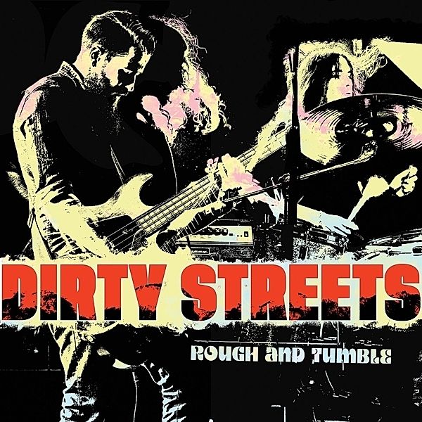 Rough And Tumble (Vinyl), Dirty Streets