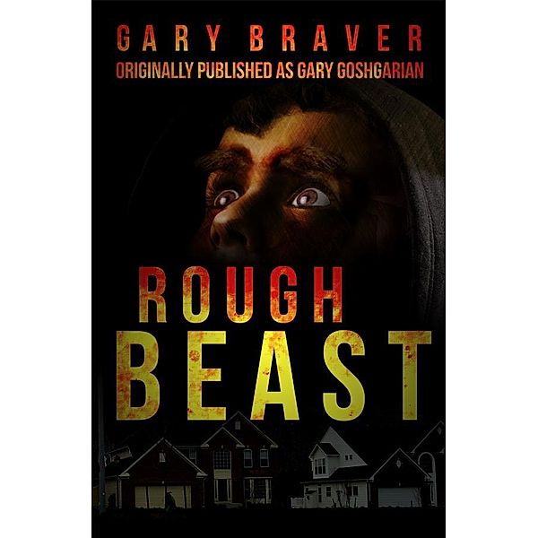 Rough Beast, Gary Braver