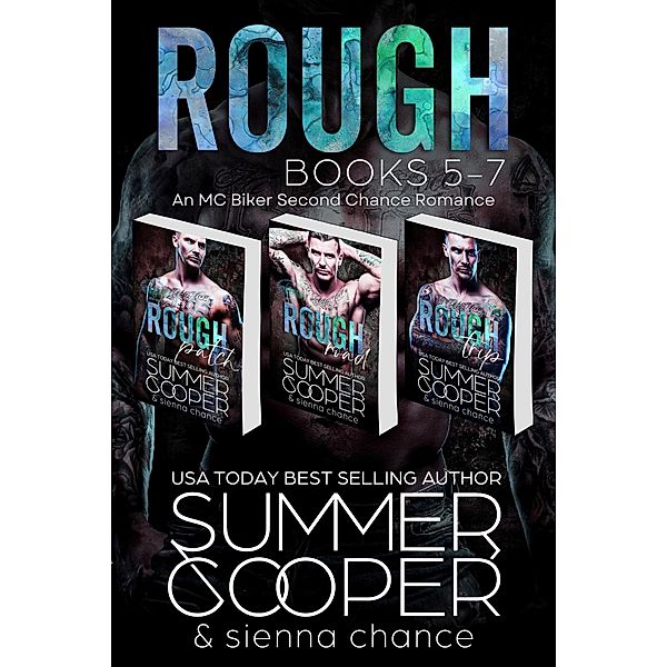 Rough: Books 5-7 (An MC Biker Second Chance Romance), Summer Cooper, Sienna Chance