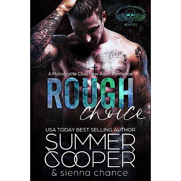 Rough Choice: A Motorcycle Club New Adult Romance (Screaming Demon MC, #3) / Screaming Demon MC, Summer Cooper, Sienna Chance