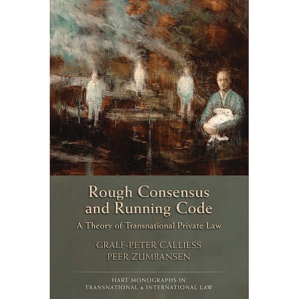 Rough Consensus and Running Code, Gralf-Peter Calliess, Peer Zumbansen