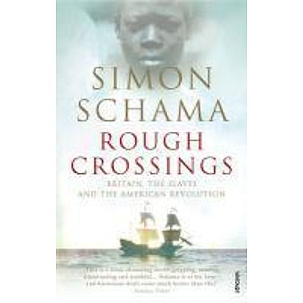 Rough Crossings, Simon Schama