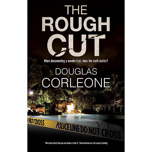 Rough Cut, The, Douglas Corleone