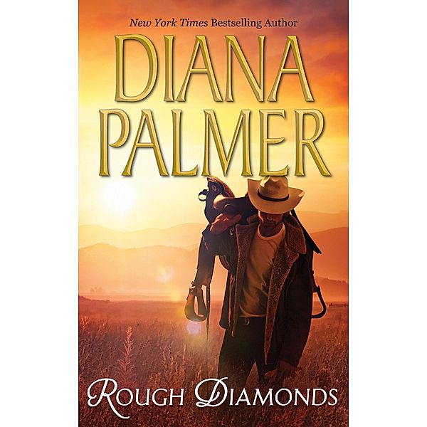 Rough Diamonds: Wyoming Tough / Diamond in the Rough / Mills & Boon, Diana Palmer