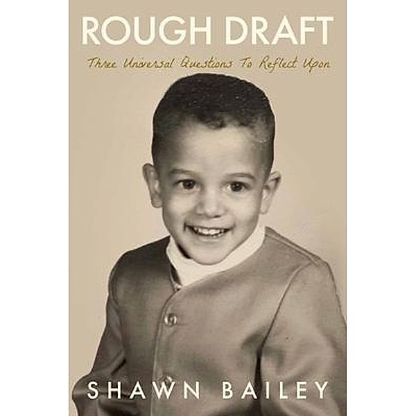 Rough Draft, Shawn Bailey