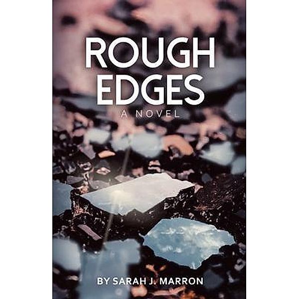 Rough Edges, Sarah Marron