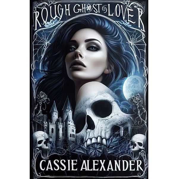 Rough Ghost Lover, Cassie Alexander