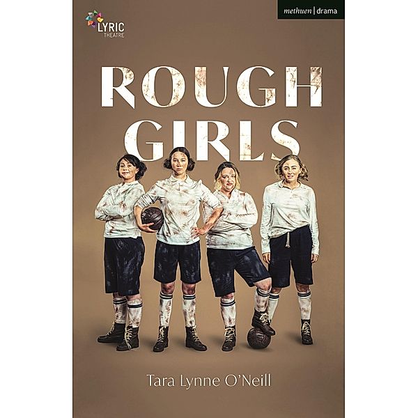 Rough Girls / Modern Plays, Tara Lynne O'Neil