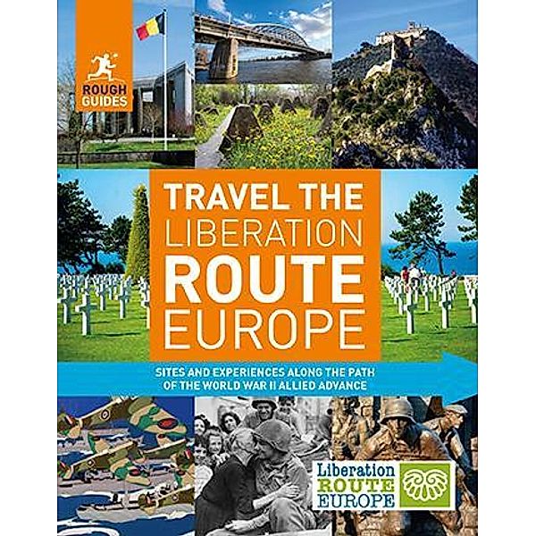 Rough Guides Travel The Liberation Route Europe (Travel Guide eBook) / Rough Guides, Rough Guides