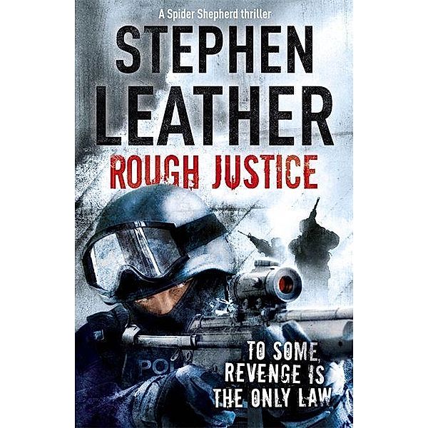 Rough Justice, Stephen Leather