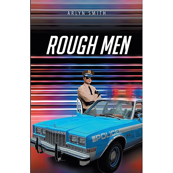 Rough Men, Arlyn Smith