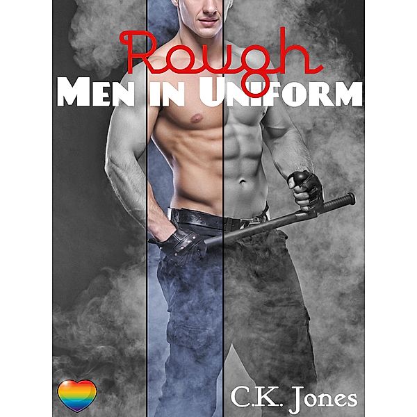 Rough Men in Uniform, C. K. Jones