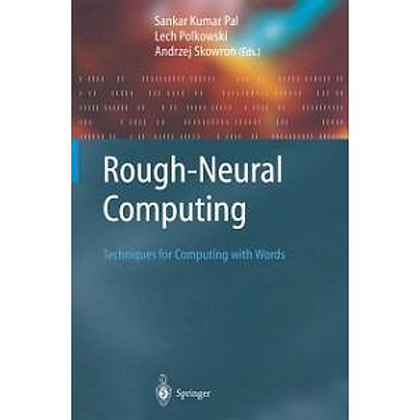 Rough-Neural Computing / Cognitive Technologies