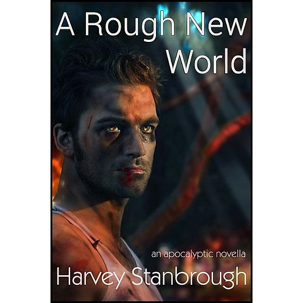 Rough New World / StoneThread Publishing, Harvey Stanbrough