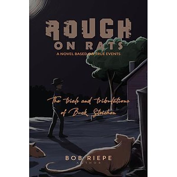 ROUGH ON RATS / Gotham Books, Bob Riepe