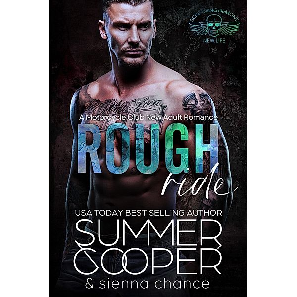 Rough Ride: A Motorcycle Club New Adult Romance (Screaming Demon MC, #2) / Screaming Demon MC, Summer Cooper, Sienna Chance