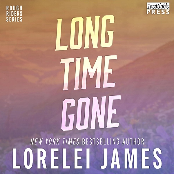 Rough Riders - Long Time Gone - Rough Riders, Book, Lorelei James