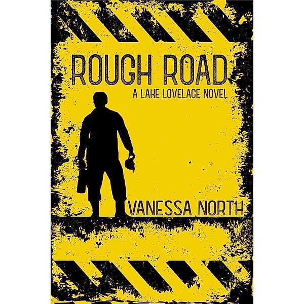 Rough Road (Lake Lovelace, #2) / Lake Lovelace, Vanessa North