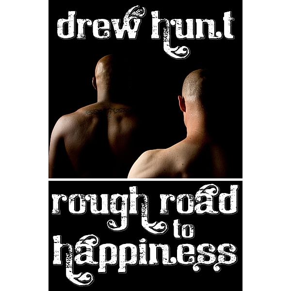 Rough Road to Happiness, Drew Hunt