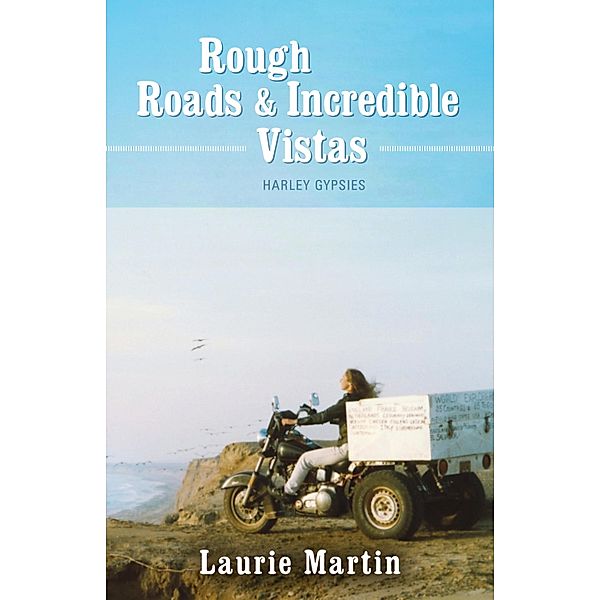 Rough Roads and Incredible Vistas, Laurie Martin