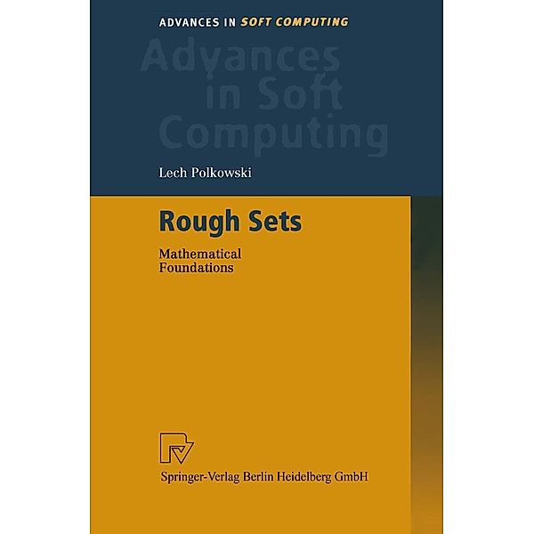 Rough Sets / Advances in Intelligent and Soft Computing Bd.15, Lech Polkowski