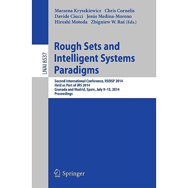 Rough Sets and Intelligent Systems Paradigms / Lecture Notes in Computer Science Bd.8537