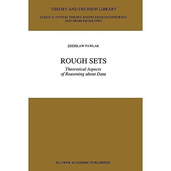 Rough Sets / Theory and Decision Library D: Bd.9, Z. Pawlak