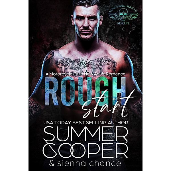Rough Start: A Motorcycle Club New Adult Romance (Screaming Demon MC, #1) / Screaming Demon MC, Summer Cooper, Sienna Chance